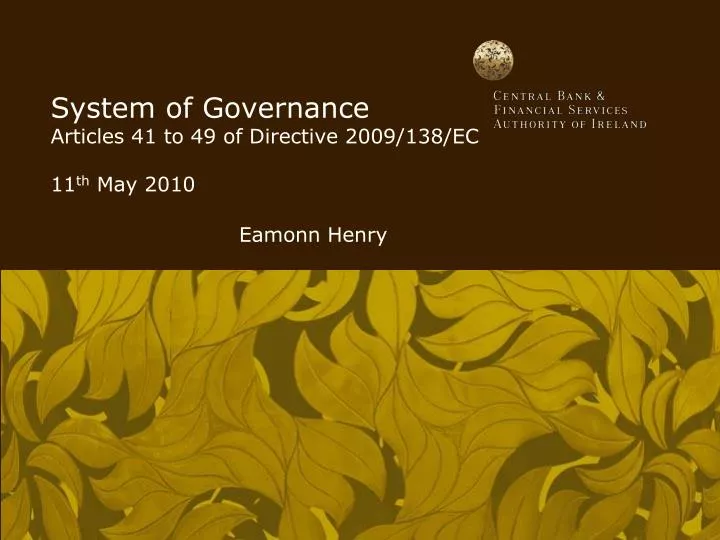 system of governance articles 41 to 49 of directive 2009 138 ec 11 th may 2010
