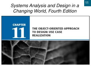 Chapter 11: The Object-Oriented Approach to Design: Use Case Realization