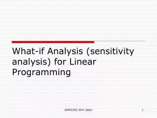 What-if Analysis (sensitivity analysis) for Linear Programming