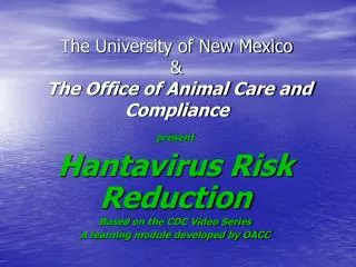 The University of New Mexico &amp; The Office of Animal Care and Compliance