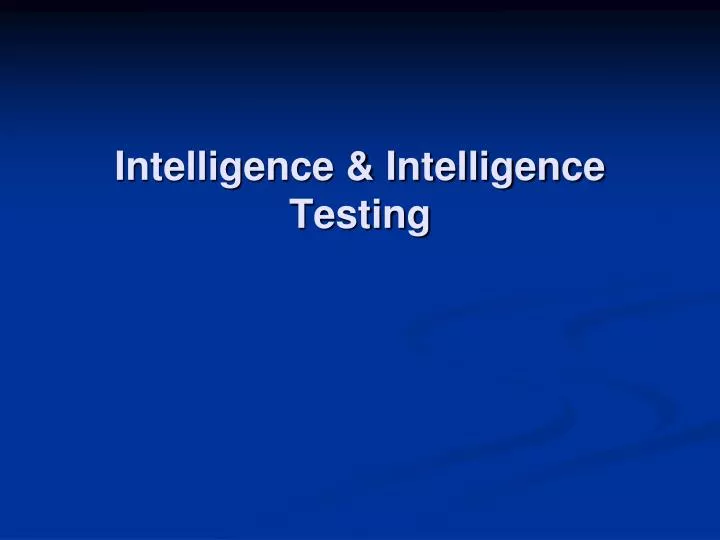 intelligence intelligence testing