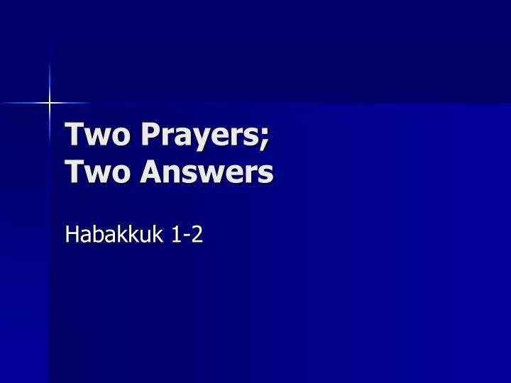 two prayers two answers