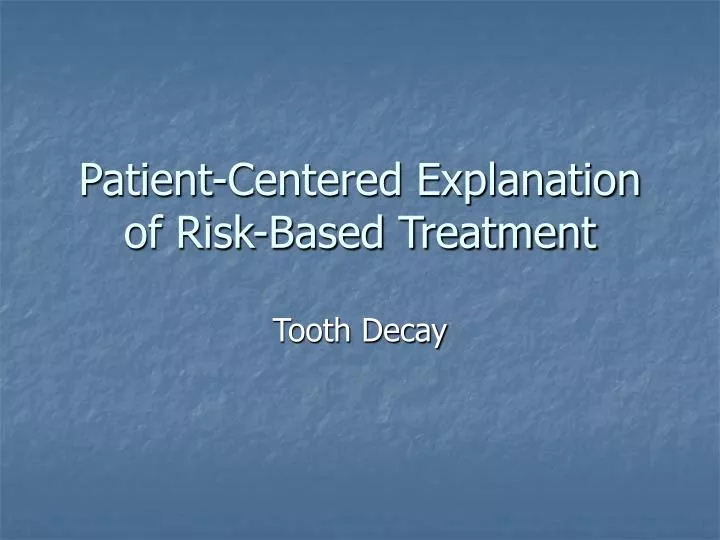 patient centered explanation of risk based treatment