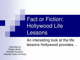 Fact or Fiction: Hollywood Life Lessons