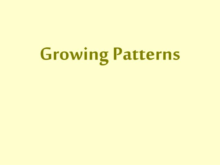 growing patterns