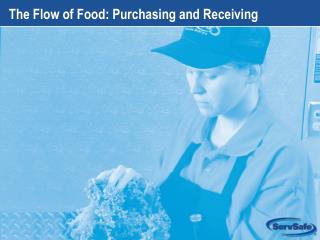 The Flow of Food: Purchasing and Receiving