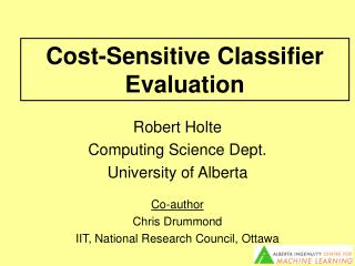 Cost-Sensitive Classifier Evaluation
