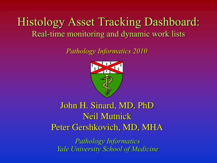 histology asset tracking dashboard real time monitoring and dynamic work lists
