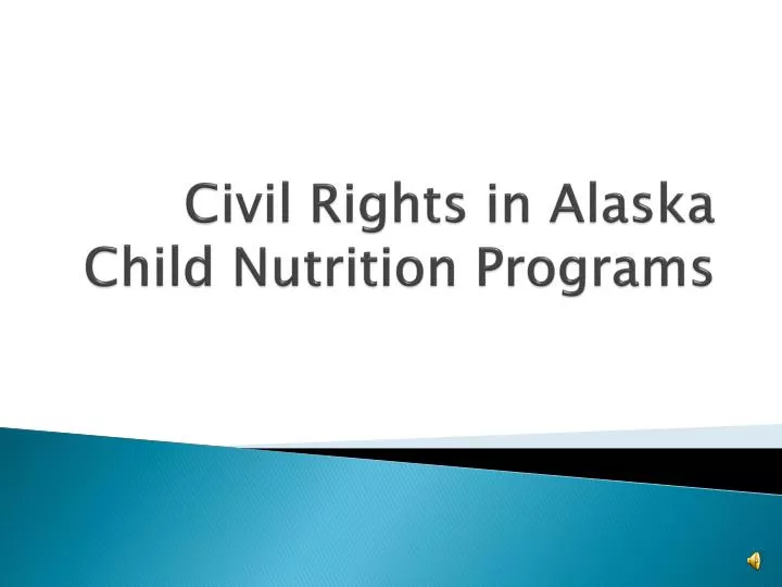 civil rights in alaska child nutrition programs