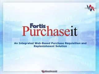 An Integrated Web-Based Purchase Requisition and Replenishment Solution