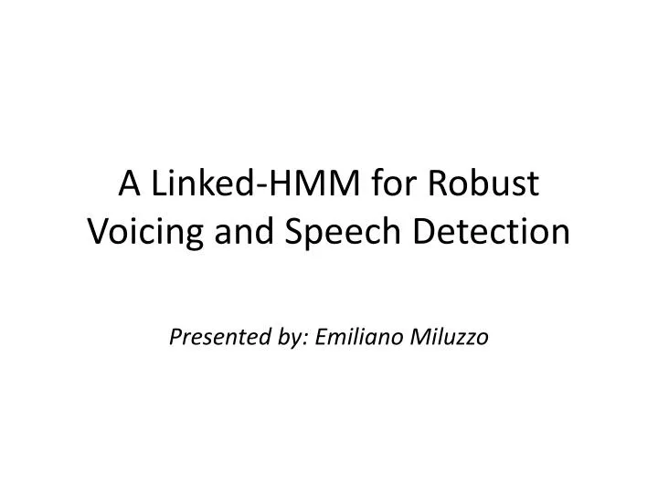 a linked hmm for robust voicing and speech detection