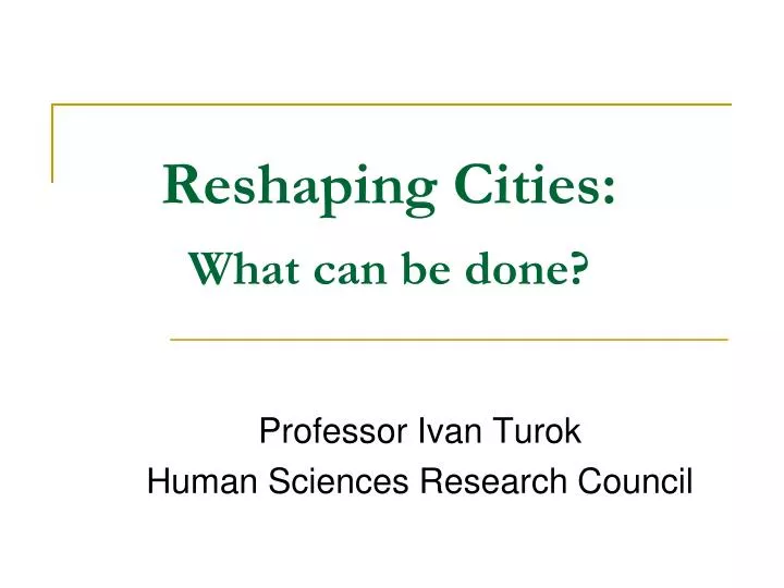 reshaping cities what can be done