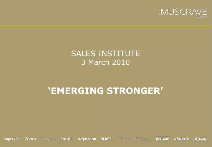 sales institute 3 march 2010 emerging stronger