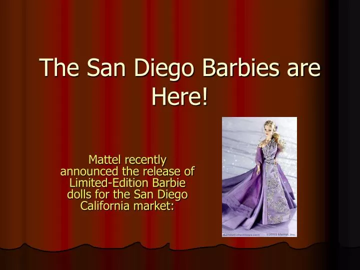 the san diego barbies are here