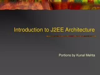 Introduction to J2EE Architecture