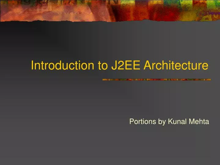 introduction to j2ee architecture