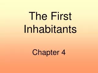 The First Inhabitants