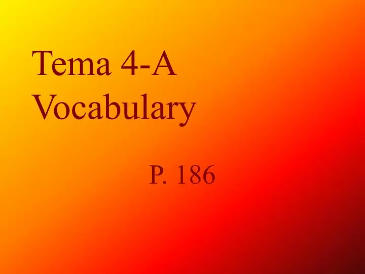 tema 4 a vocabulary