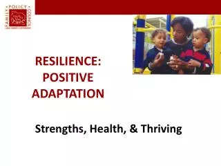 Resilience: Positive Adaptation