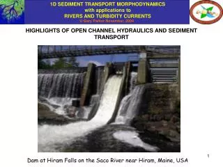 HIGHLIGHTS OF OPEN CHANNEL HYDRAULICS AND SEDIMENT TRANSPORT