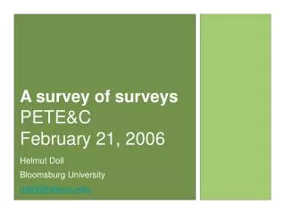 A survey of surveys PETE&amp;C February 21, 2006