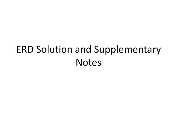 erd solution and supplementary notes