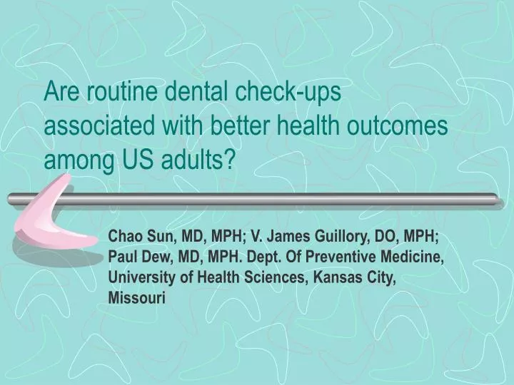 are routine dental check ups associated with better health outcomes among us adults