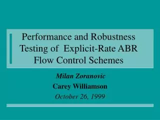 Performance and Robustness Testing of Explicit-Rate ABR Flow Control Schemes