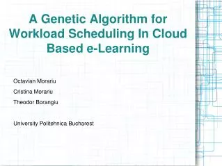 A Genetic Algorithm for Workload Scheduling In Cloud Based e-Learning