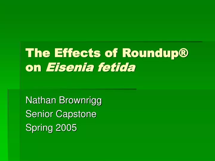 the effects of roundup on eisenia fetida