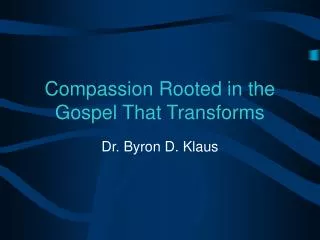 Compassion Rooted in the Gospel That Transforms