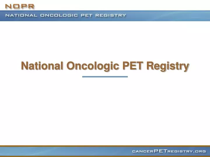 national oncologic pet registry
