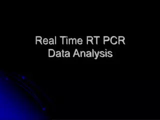Real Time RT PCR Data Analysis
