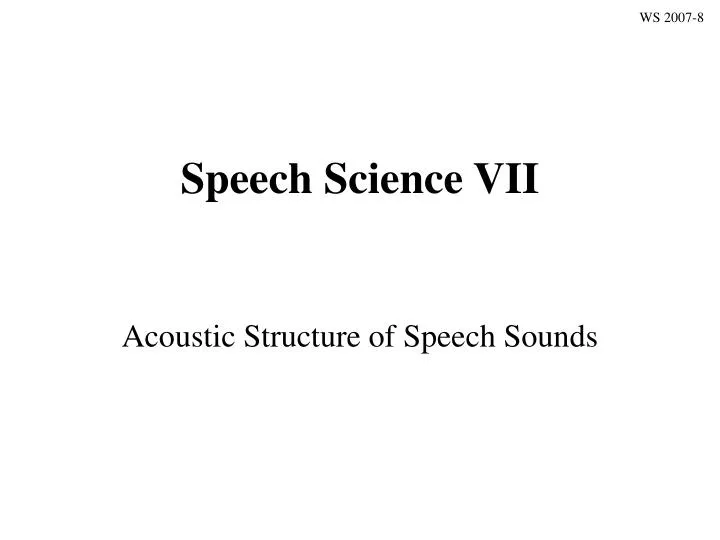 speech science vii
