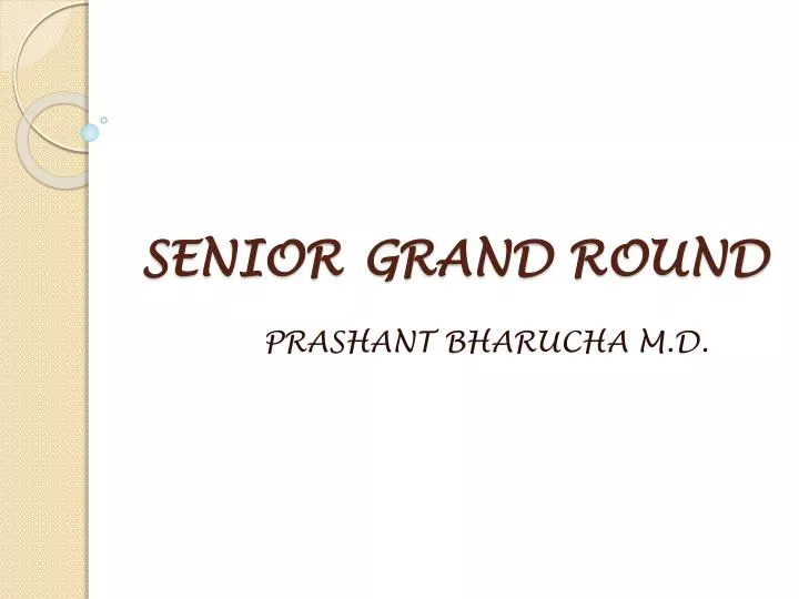senior grand round