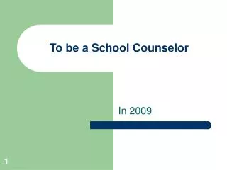 To be a School Counselor