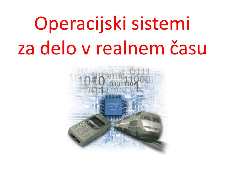 operacijski sistemi za delo v realnem asu