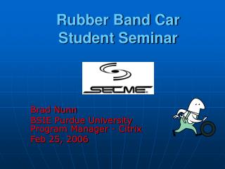 Rubber Band Car Student Seminar