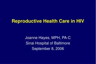 Reproductive Health Care in HIV
