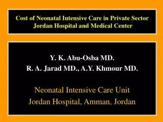 Cost of Neonatal Intensive Care in Private Sector Jordan Hospital and Medical Center