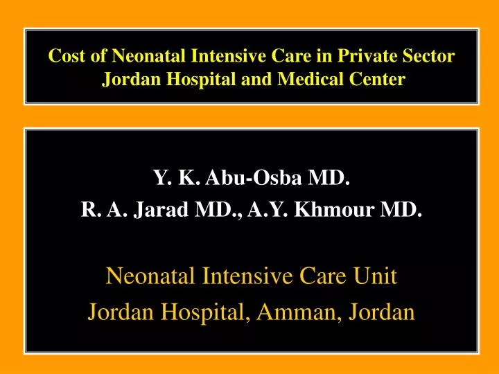cost of neonatal intensive care in private sector jordan hospital and medical center
