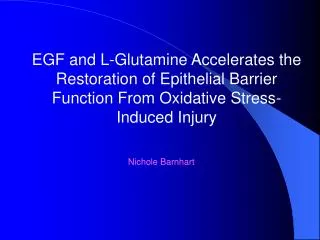 EGF and L-Glutamine Accelerates the Restoration of Epithelial Barrier Function From Oxidative Stress-Induced Injury