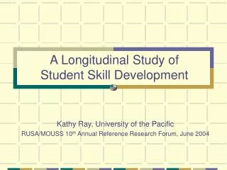 A Longitudinal Study of Student Skill Development