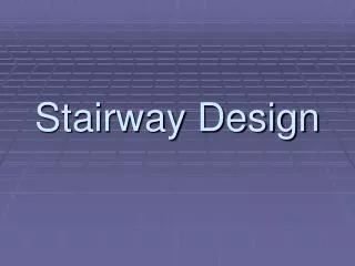 Stairway Design