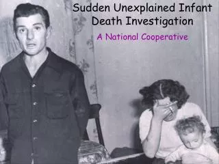 Sudden Unexplained Infant Death Investigation A National Cooperative