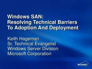 Windows SAN: Resolving Technical Barriers To Adoption And Deployment
