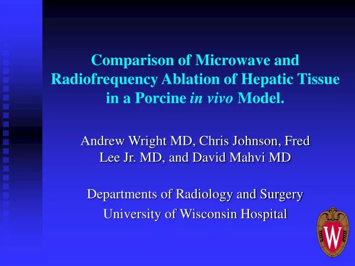 comparison of microwave and radiofrequency ablation of hepatic tissue in a porcine in vivo model