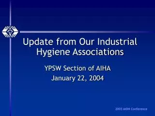 Update from Our Industrial Hygiene Associations