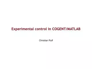Experimental control in COGENT/MATLAB
