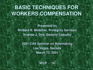 BASIC TECHNIQUES FOR WORKERS COMPENSATION